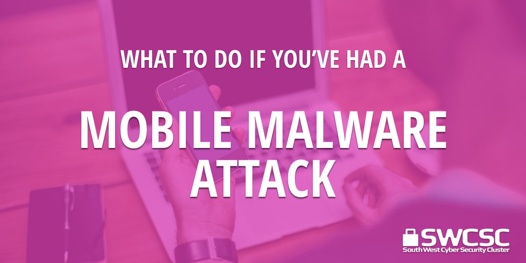 south-west-cyber-security-cluster-mobile-malware-attack-001